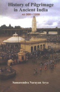 Image of History of Pilgrimage in Ancient India AD 300-1200